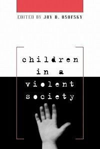 Children in a Violent Society NEW by Joy D. Osofsky
