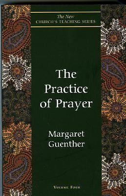 The Practice of Prayer Vol. 4 by Margaret Guenther (1998, Paperback)