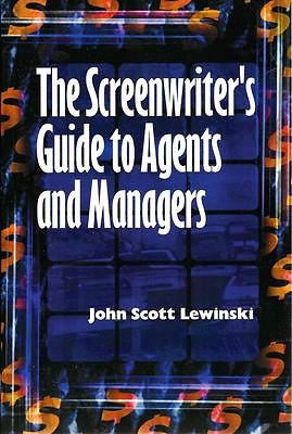 NEW - The Screenwriter's Guide to Agents and Managers