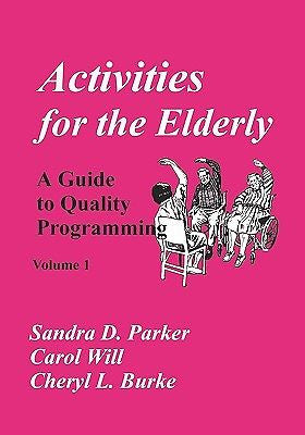 Activities for the Elderly: A Guide to Quality Programming