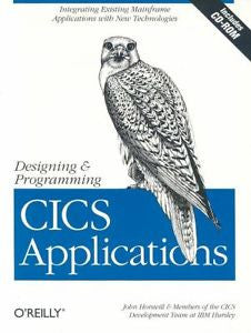 Designing and Programming CICS Applications By John Horswill,Me .9781565926769