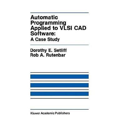 NEW Automatic Programming Applied to VLSI CAD Software: A Case Study - Setliff,