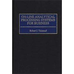 NEW On-Line Analytical Processing Systems for Business - Thierauf, Robert J.