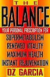 The Balance: Your Personal Prescription for Supermetabolism, Renewed Vitality, M