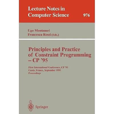 NEW Principles and Practice of Constraint Programming - Cp '95: First Internatio