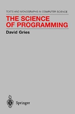 The Science of Programming (1981. 5th Print Edition)