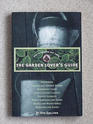 The Garden Lover's Guide: San Francisco Bay Area by Ron Sullivan (NEW)