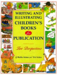 Writing & Illustrating Children's Books for Publication Two Perspectives  NEW  7