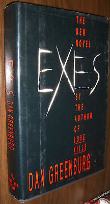 Exes a novel by Dan Greenburg Author of Love Kills  First Edition HCDJ 1990