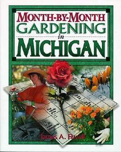 Month-by-Month Gardening in Michigan, James A. Fizzell, New Book