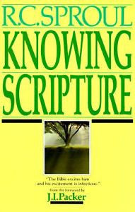 Knowing Scripture by R. C. Sproul (Paperback)