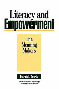 NEW Literacy and Empowerment: The Meaning Makers - Cour