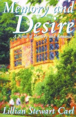 Memory and Desire: A Novel of Mystery and Romance