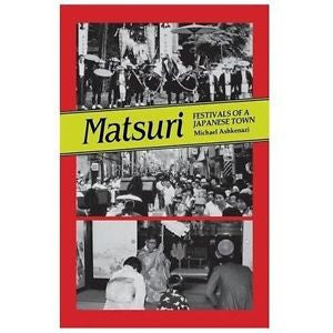 Matsuri: Festivals of a Japanese Town, Michael Ashkenazi, New Book