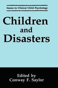 Children and Disasters NEW by Conway F. Saylor