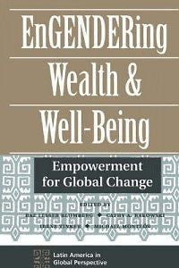 Engendering Wealth and Well-Being: Empowerment for Glob