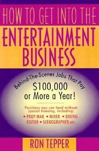 How to Get into the Entertainment Business : Behind-the-Scenes Jobs that Pay...