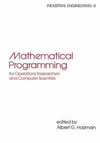 Mathematical Programming for Operations Researchers and