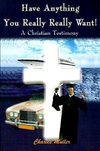Have Anything You Really Really Want!: A Christian Test