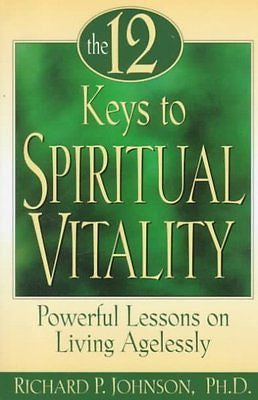THE 12 KEYS TO SPIRITUAL VITALITY - RICHARD P. JOHNSON (PAPERBACK) NEW