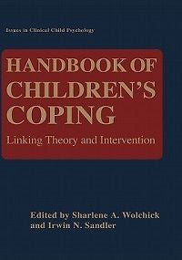 Handbook of Children's Coping: Linking Theory and Inter
