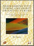 NEW Programming with Turing and Object Oriented Turing