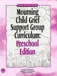 Mourning Child Grief Support Group Curriculum NEW