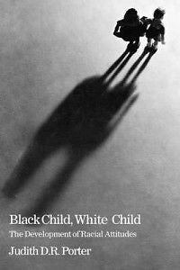 Black Child, White Child: The Developement of Racial At