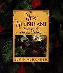 The New Houseplant: Bringing the Garden Indoors Book Elvin McDonald