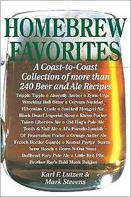 Homebrew Favorites : A Coast-to-Coast Collection of More Than 240 Beer and...