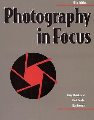 Photography in Focus, Hardcover Student Edition (5th Edition)