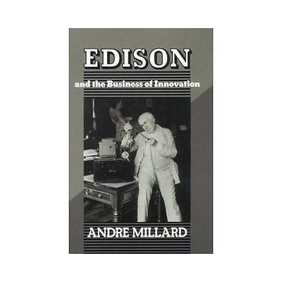 NEW Edison and the Business of Innovation - Millard, Andre