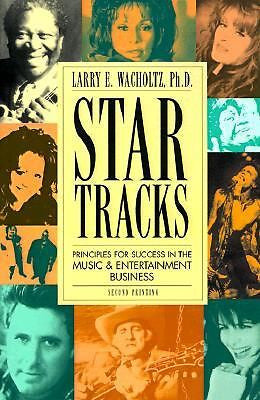 Star Tracks: Principles for Success in the Music & Entertainment Business