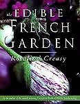 The Edible French Garden (Edible Garden Series, Vol. 3)