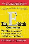 The E-Myth Contractor : Why Most Contractors' Businesses Don't Work and What...