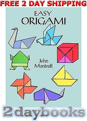 Easy Origami (Dover Origami Papercraft) by John Montroll [Paperback]