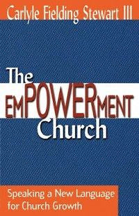 The Empowerment Church NEW by Carlyle Fielding Stewart