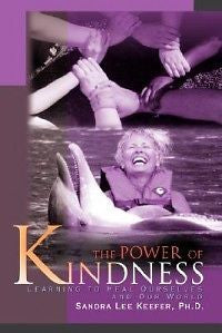 The Power of Kindness: Learning to Heal Ourselves and O
