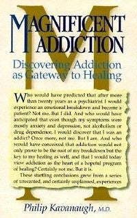 Magnificent Addiction: Discovering Addiction as Gateway