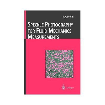 NEW Speckle Photography for Fluid Mechanics Measurements - Fomin, N. A.