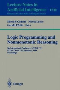 Logic Programming and Nonmonotonic Reasoning: 5th Inter