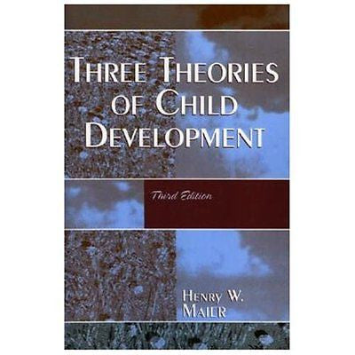 NEW Three Theories of Child Development - Maier, Henry W.