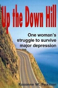 Up the Down Hill: One Woman's Struggle to Survive Major