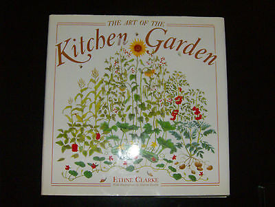 Art of the Kitchen Garden by Ethne Clarke (1988, Hardcover)