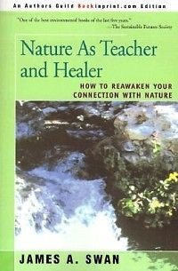 Nature as Teacher and Healer: How to Reawaken Your Conn