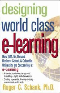 Designing World-Class E-Learning : How IBM, GE, Harvard Business School, And C..