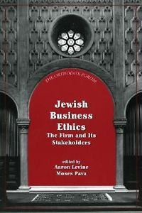 Jewish Business Ethics : The Firm and Its Stakeholder by Moses L. Pava and...