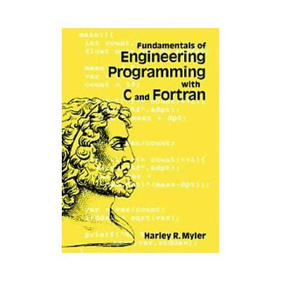 NEW Fundamentals of Engineering Programming with C and FORTRAN - Myler, Harley R