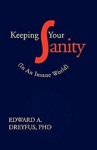 Keeping Your Sanity: Practical Essays for Your Psycholo