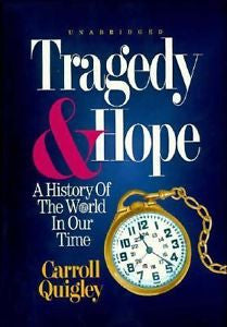 Tragedy and Hope : A History of the World in Our Time by Carroll Quigley...